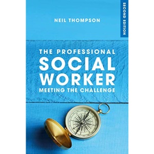 The Professional Social Worker: Meeting the Challenge