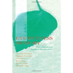 Eyewitness Memory: Theoretical and Applied Perspectives