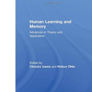 Human Learning and Memory: Advances in Theory and Applications: The 4th Tsukuba International Conference on Memory