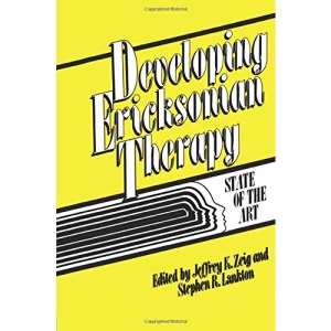 Developing Ericksonian Therapy: A State Of The Art