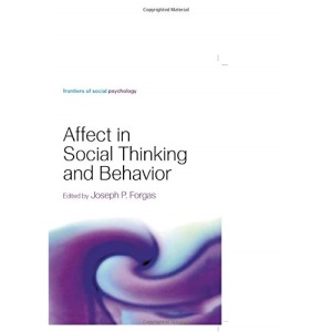 Affect in Social Thinking and Behavior (Frontiers of Social Psychology)