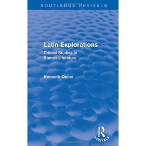 Latin Explorations (Routledge Revivals): Critical Studies in Roman Literature