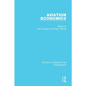 Aviation Economics, 4-vol. set (Critical Concepts in Economics)