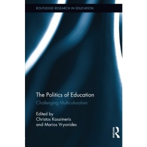 The Politics of Education: Challenging Multiculturalism (Routledge Research in Education)
