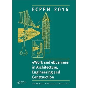 eWork and eBusiness in Architecture, Engineering and Construction: ECPPM 2016