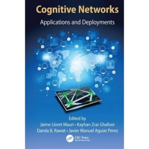 Cognitive Networks: Applications and Deployments