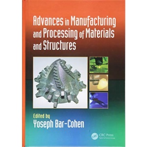 Advances in Manufacturing and Processing of Materials and Structures (Biometrics)