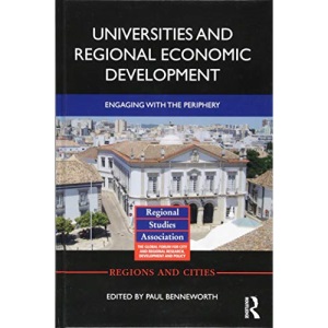 Universities and Regional Economic Development: Engaging with the Periphery (Regions and Cities)