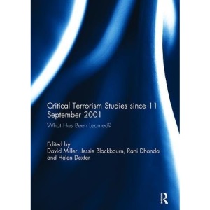 Critical Terrorism Studies since 11 September 2001: What Has Been Learned?