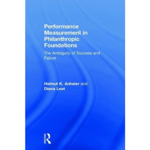 Performance Measurement in Philanthropic Foundations: The Ambiguity of Success and Failure