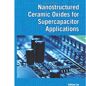 Nanostructured Ceramic Oxides for Supercapacitor Applications