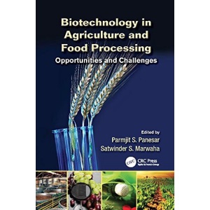 Biotechnology in Agriculture and Food Processing: Opportunities and Challenges