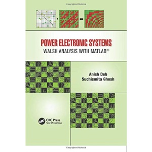 Power Electronic Systems: Walsh Analysis with MATLAB®