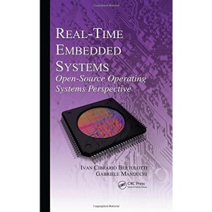 Real-Time Embedded Systems: Open-Source Operating Systems Perspective