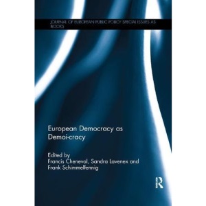 European Democracy as Demoi-cracy (Journal of European Public Policy Special Issues as Books)