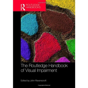The Routledge Handbook of Visual Impairment (Routledge International Handbooks)