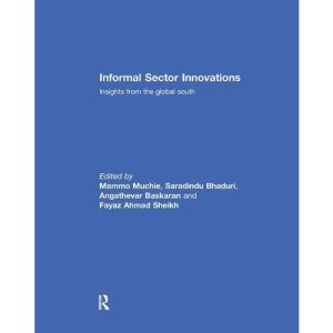 Informal Sector Innovations: Insights from the Global South