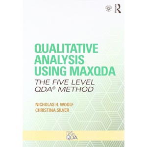 Qualitative Analysis Using ATLAS.ti, NVivo and MAXQDA: The Five-Level QDA™ Method (Developing Qualitative Inquiry)