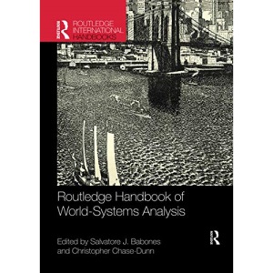 Routledge Handbook of World-Systems Analysis (Routledge International Handbooks)