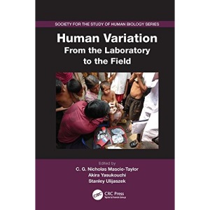 Human Variation: From the Laboratory to the Field (Society for the Study of Human Biology)
