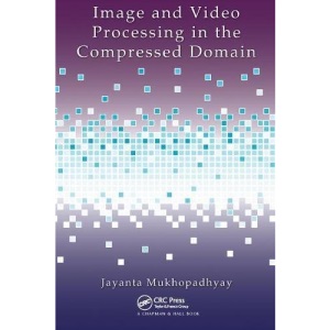 Image and Video Processing in the Compressed Domain
