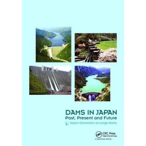 Dams in Japan: Past, Present and Future