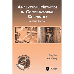Analytical Methods in Combinatorial Chemistry, Second Edition (Critical Reviews in Combinatorial Chemistry)