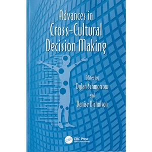 Advances in Cross-Cultural Decision Making: 3 (Advances in Human Factors and Ergonomics Series)