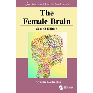 The Female Brain (Conceptual Advances in Brain Research)