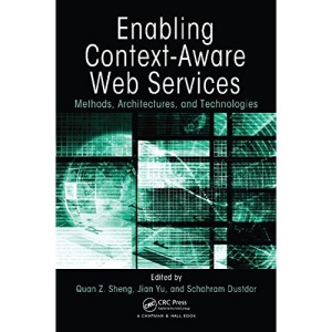 Enabling Context-Aware Web Services: Methods, Architectures, and Technologies