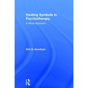 Healing Symbols in Psychotherapy: A Ritual Approach