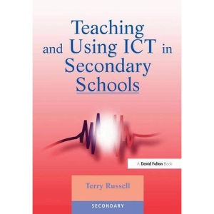Teaching and Using ICT in Secondary Schools