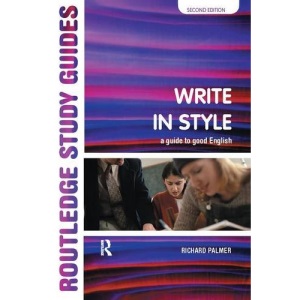 Write in Style: A guide to good English