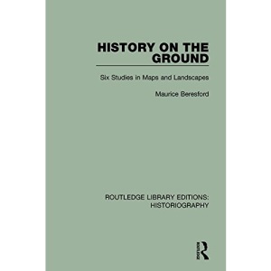 History on the Ground: 2 (Routledge Library Editions: Historiography)
