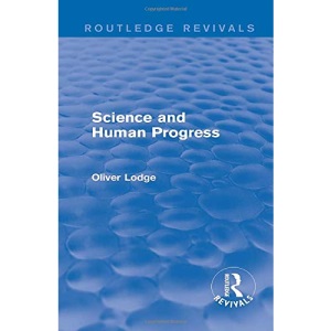 Science and Human Progress (Routledge Revivals)