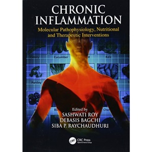 Chronic Inflammation: Molecular Pathophysiology, Nutritional and Therapeutic Interventions