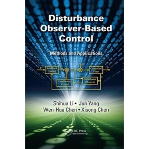 Disturbance Observer-Based Control: Methods and Applications