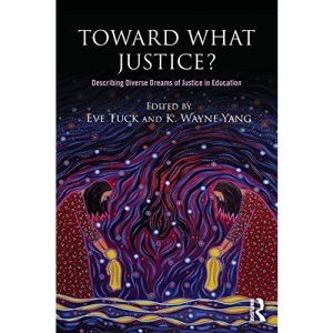 Toward What Justice?: Describing Diverse Dreams of Justice in Education