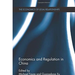 Economics and Regulation in China (Economics of Legal Relationships)