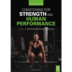 Conditioning for Strength and Human Performance: Third Edition