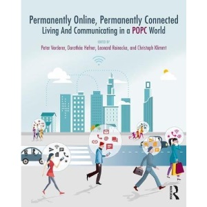 Permanently Online, Permanently Connected: Living and Communicating in a POPC World