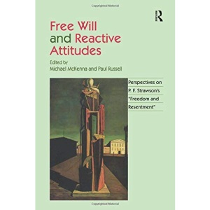 Free Will and Reactive Attitudes: Perspectives on P.F. Strawson's 'Freedom and Resentment'