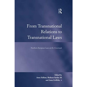 From Transnational Relations to Transnational Laws: Northern European Laws at the Crossroads (Law, Justice and Power)