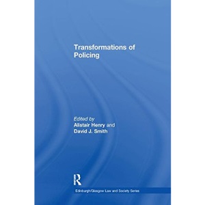 Transformations of Policing (Critical Studies in Jurisprudence)
