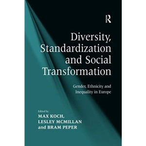 Diversity, Standardization and Social Transformation: Gender, Ethnicity and Inequality in Europe
