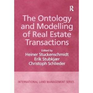 The Ontology and Modelling of Real Estate Transactions (International Land Management Series)