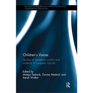 Children's Voices: Studies of interethnic conflict and violence in European schools (Routledge Research in International and Comparative Education)