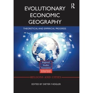 Evolutionary Economic Geography: Theoretical and Empirical Progress (Regions and Cities)
