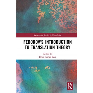 Fedorov's Introduction to Translation Theory (Translation Studies in Translation)
