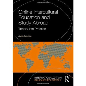Online Intercultural Education and Study Abroad: Theory into Practice (Internationalization in Higher Education Series)